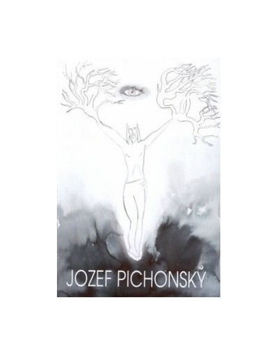 Jozef Pichonský - nedocenený svedok doby